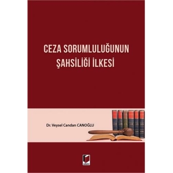 Ceza Sorumluluğunun Şahsiliği Ilkesi Veysel Candan Canoğlu