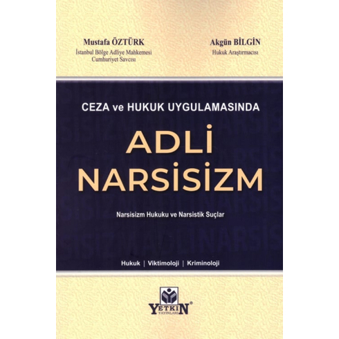 Ceza Ve Hukuk Uygulamasında Adli Narsisizm Mustafa Öztürk