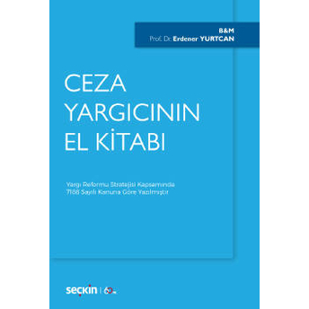 Ceza Yargıcının El Kitabı - Erdener Yurtcan Erdener Yurtcan