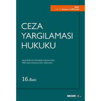 Ceza Yargılaması Hukuku - Erdener Yurtcan Erdener Yurtcan