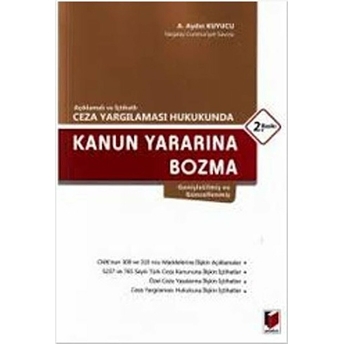 Ceza Yargılaması Hukukunda Kanun Yararına Bozma