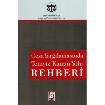 Ceza Yargılamasında Temyiz Kanun Yolu Rehberi Esat Demirciler