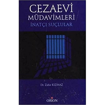 Cezaevi Müdavimleri Zahir Kızmaz