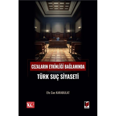 Cezaların Etkinliği Bağlamında Türk Suç Siyaseti Efe Can Karabulat