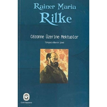 Cezanne Üzerine Mektuplar-Rainer Maria Rilke