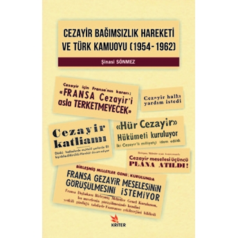 Cezayir Bağımsızlık Hareketi Ve Türk Kamuoyu (1954–1962) Şinasi Sönmez