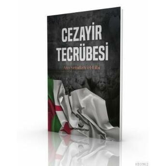 Cezayir Tecrübesi Atiyyetullah El-Lîbî