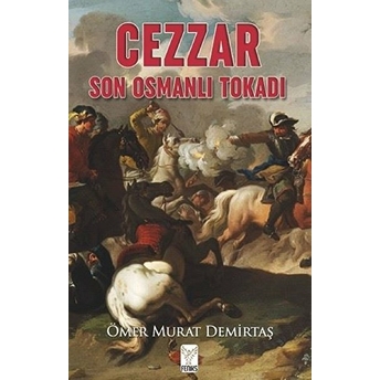 Cezzar - Son Osmanlı Tokadı Ömer Murat Demirtaş