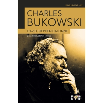 Charles Bukowski David Stephen Calonne