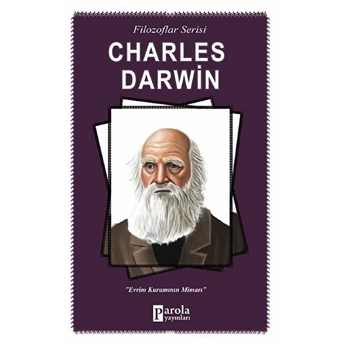 Charles Darwin - Evrim Kuramının Mimarı Turan Tektaş