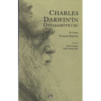 Charles Darwin'in Özyaşamöyküsü Derleme