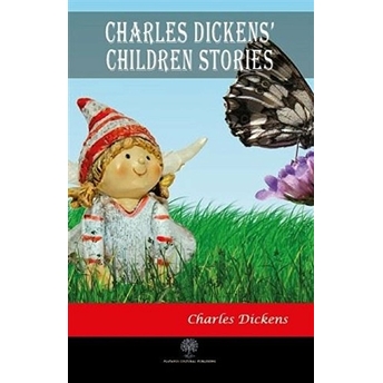 Charles Dickens Children Stories - Charles Dickens