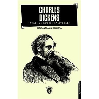 Charles Dickens Hayatı Ve Edebi Faaliyetleri Aleksandra Annenskaya