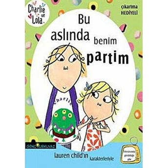 Charlie Ve Lola - Bu Aslında Benim Partim Lauren Child