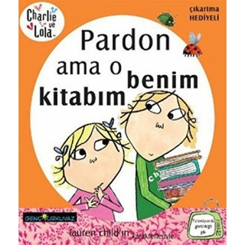 Charlie Ve Lola - Pardon Ama O Benim Kitabım Lauren Child