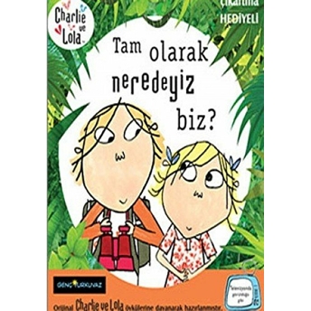 Charlie Ve Lola - Tam Olarak Neredeyiz Biz? Kolektif