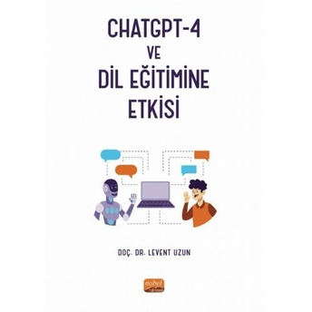 Chatgpt-4 Ve Dil Eğitimine Etkisi Levent Uzun