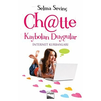 Chatte Kaybolan Duygular Selma Sevinç