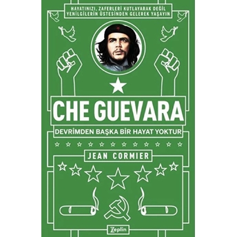 Che Guevara:devrimden Başka Bir Hayat Yoktur - Jean Cormier