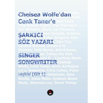 Chelsea Wolfe'dan Cenk Taner'e Şarkıcı Söz Yazarı / Singer Songwriter Seçkisi Cilt 1 Kolektif