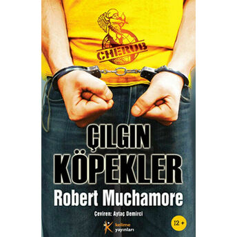 Cherub 8 - Çılgın Köpekler Robert Muchamore