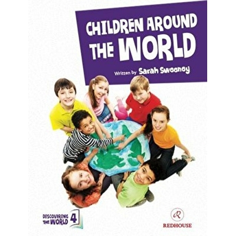 Children Around The World - Upper-Intermediate - Level 4 B2 Sarah Sweeney