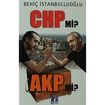 Chp Mi? Akp Mi? Behiç Istanbulluoğlu