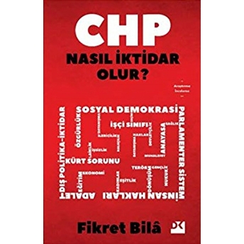 Chp Nasıl Iktidar Olur? Fikret Bila