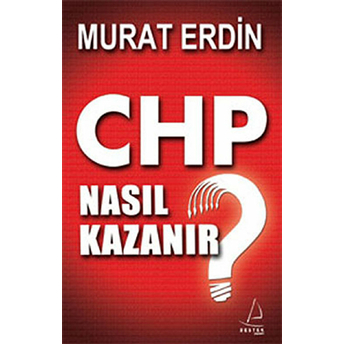 Chp Nasıl Kazanır? Murat Erdin