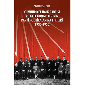 Chp Vilayet Kongrelerinin Parti Politikalarına Etkileri (1930-1950)