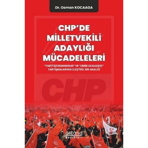 Chp'de Milletvekili Adaylığı Mücadeleleri - Osman Kocaaga