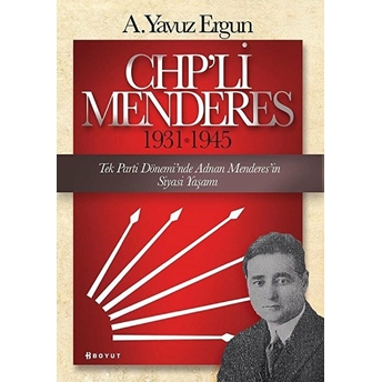 Chp'li Menderes (1931-1945) A. Yavuz Ergun