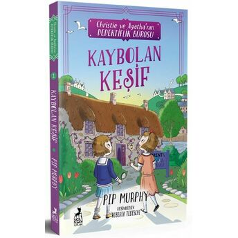 Christie Ve Agatha Dedektiflik Bürosu: Kaybolan Keşif Pip Murphy