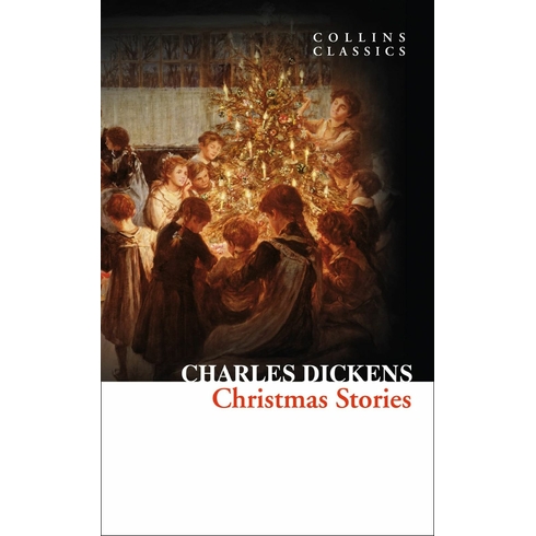 Christmas Stories (Collins Classics) Charles Dickens