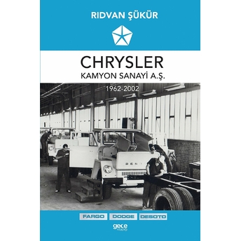 Chrysler Kamyon Sanayi A.ş. 1962-2002 - Rıdvan Şükür