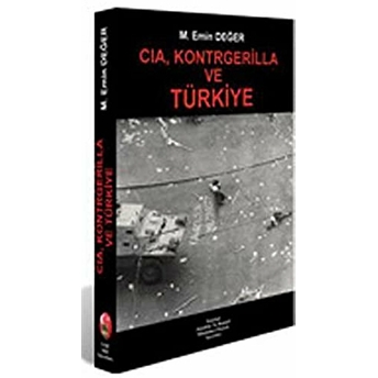 Cıa, Kontrgerilla Ve Türkiye Emin Değer