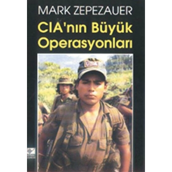 Cıa’nın Büyük Operasyonları Mark Zepezauer