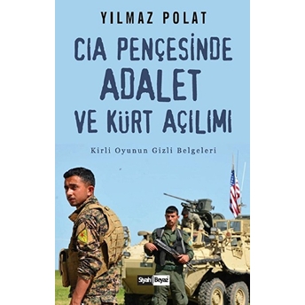 Cıa Pençesinde Adalet Ve Kürt Açılımı Yılmaz Polat