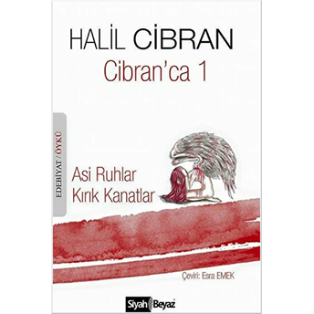 Cibran'Ca 1 : Asi Ruhlar / Kırık Kanatlar Halil Cibran