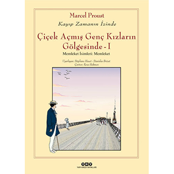 Çiçek Açmış Genç Kızların Gölgesinde - 1 Marcel Proust