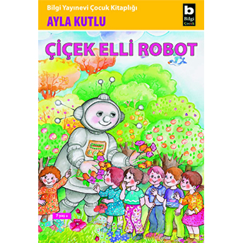 Çiçek Elli Robot Ayla Kutlu