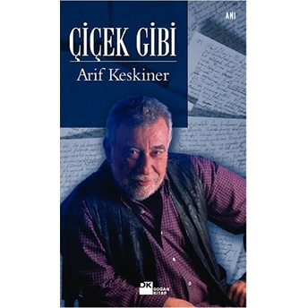 Çiçek Gibi Arif Keskiner