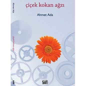 Çiçek Kokan Ağzı-Ahmet Ada