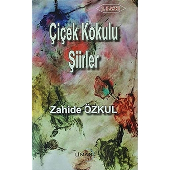 Çiçek Kokulu Şiirler Zahide Özkul