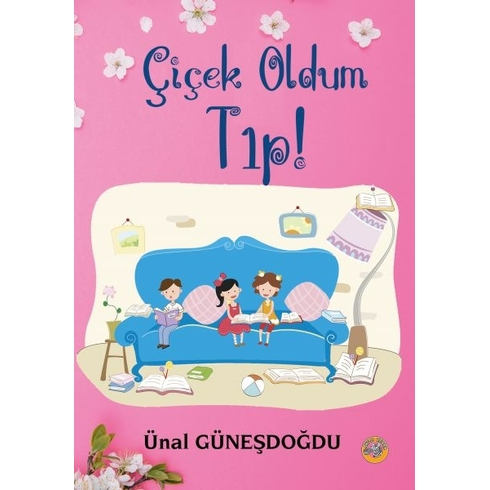 Çiçek Oldum Tıp! Ünal Güneşdoğdu