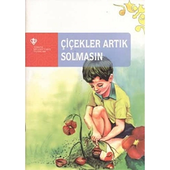 Çiçekler Artık Solmasın Celalettin Kurt