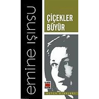 Çiçekler Büyür Emine Işınsu