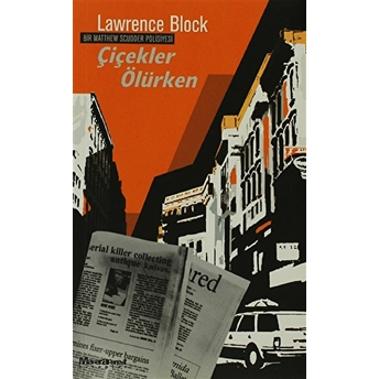 Çiçekler Ölürken Lawrence Block