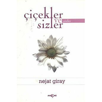 Çiçekler Ve Sizler-Nejat Giray