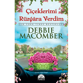 Çiçeklerimi Rüzgara Verdim Debbie Macomber